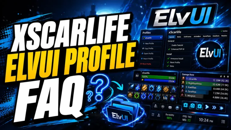 xScarlife ElvUI Profile - FAQ